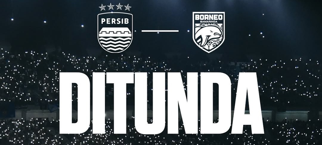 Laga Persib vs Borneo FC Ditunda Karena Situasi Tak Kondusif